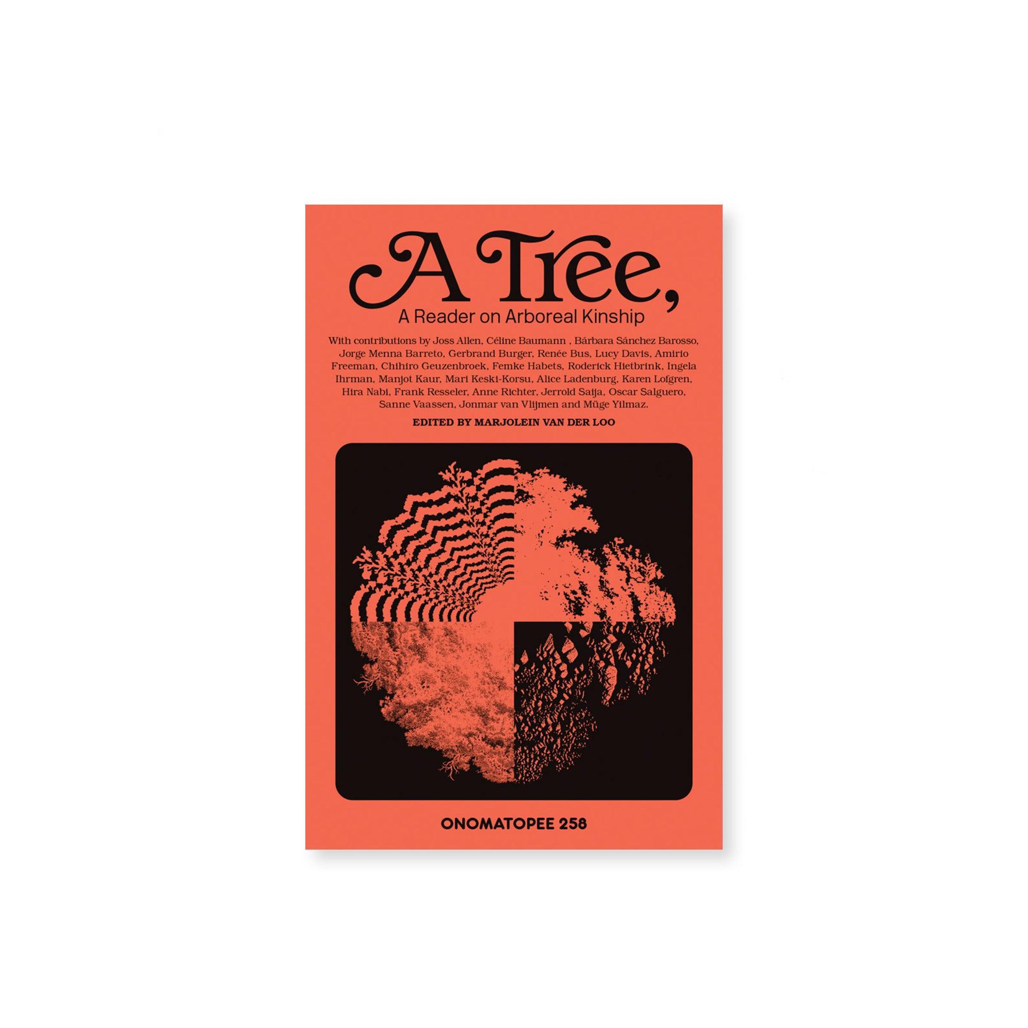 A Tree: A Reader on Arboreal Kinship