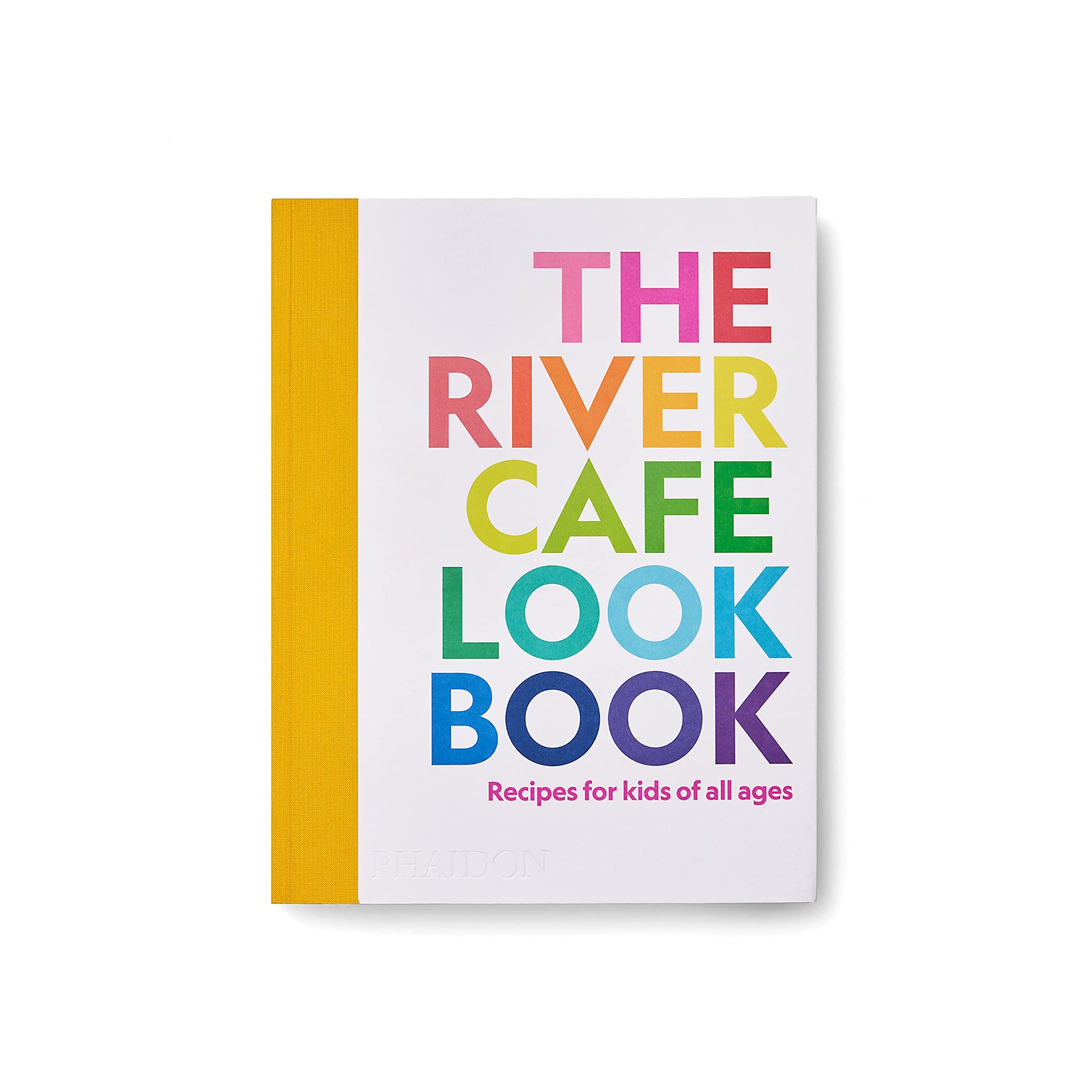 The River Cafe Look Book, Recipes for Kids of All Ages