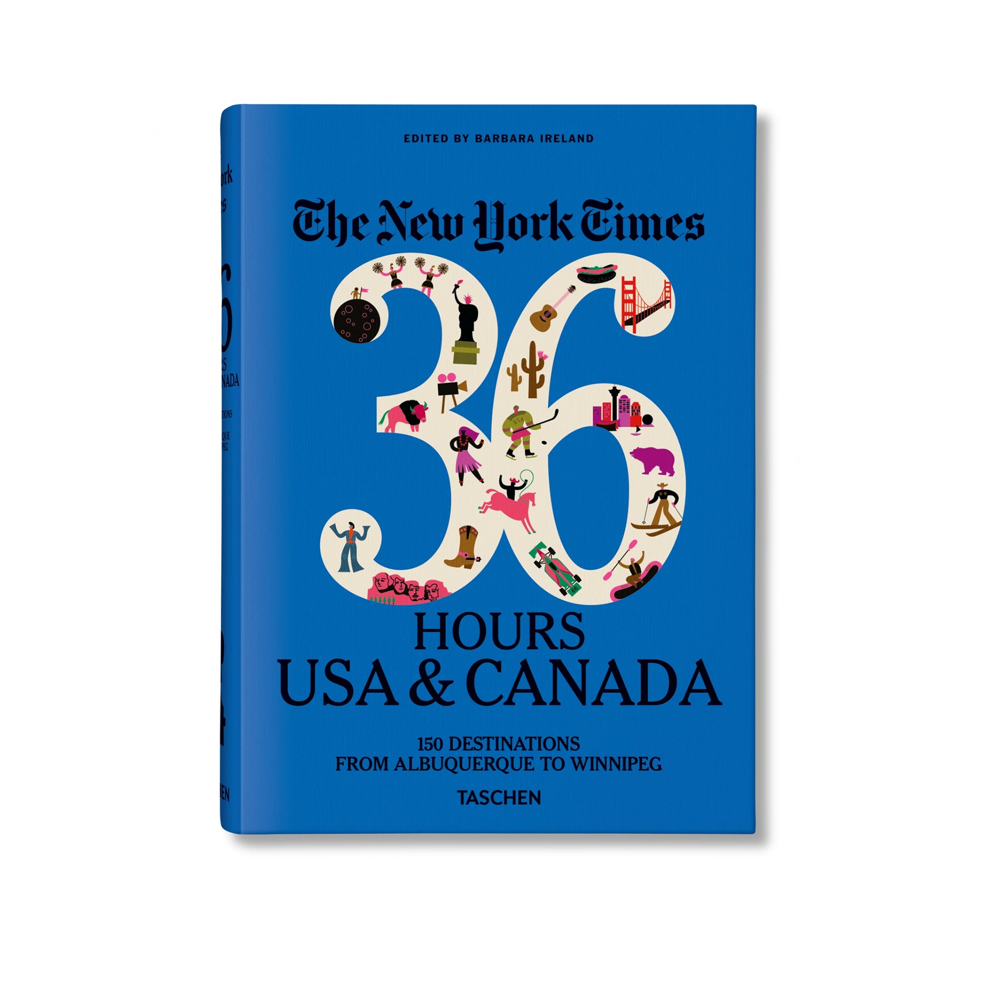 The New York Times 36 Hours: USA + Canada, 3rd Edition