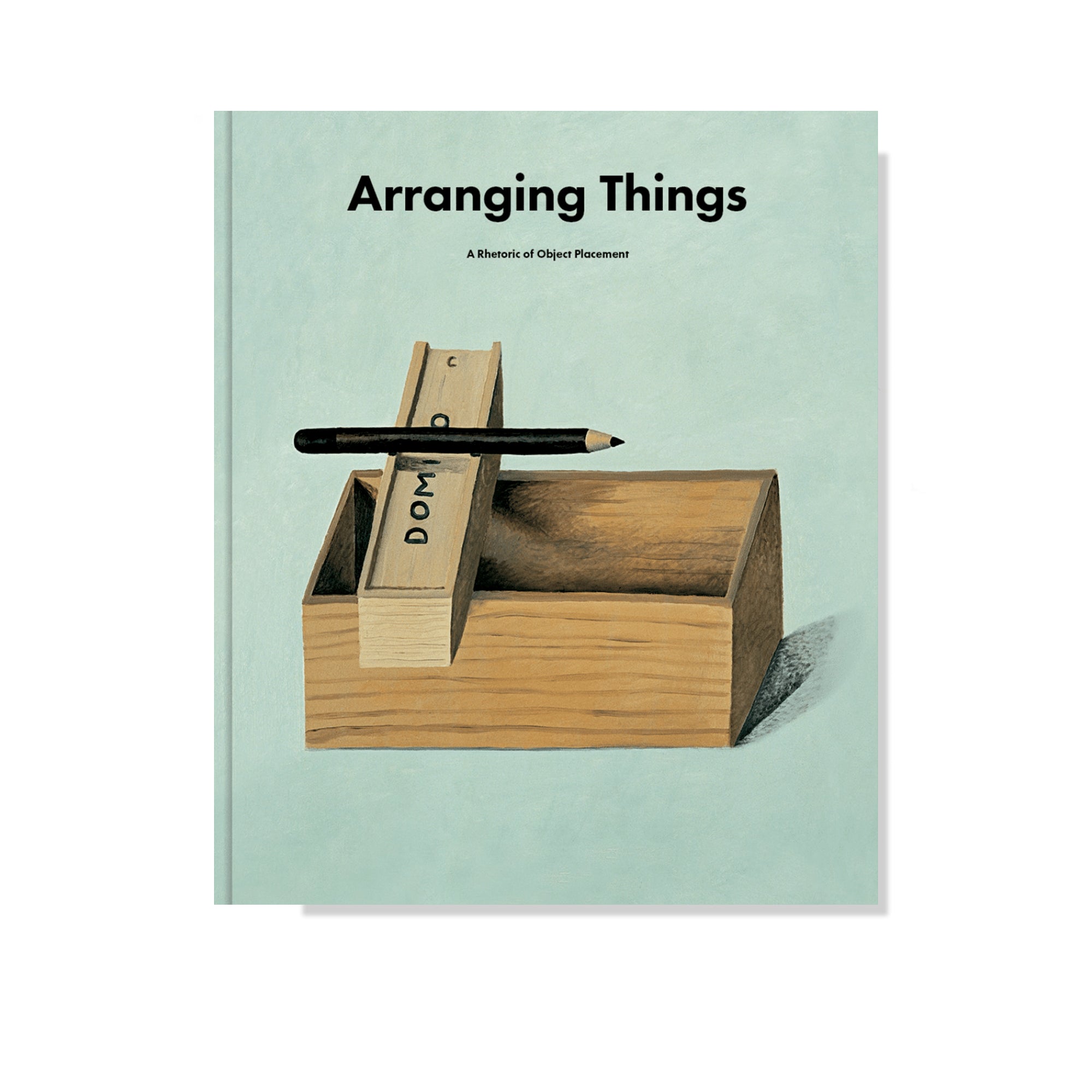 Arranging Things: A Rhetoric of Object Placement