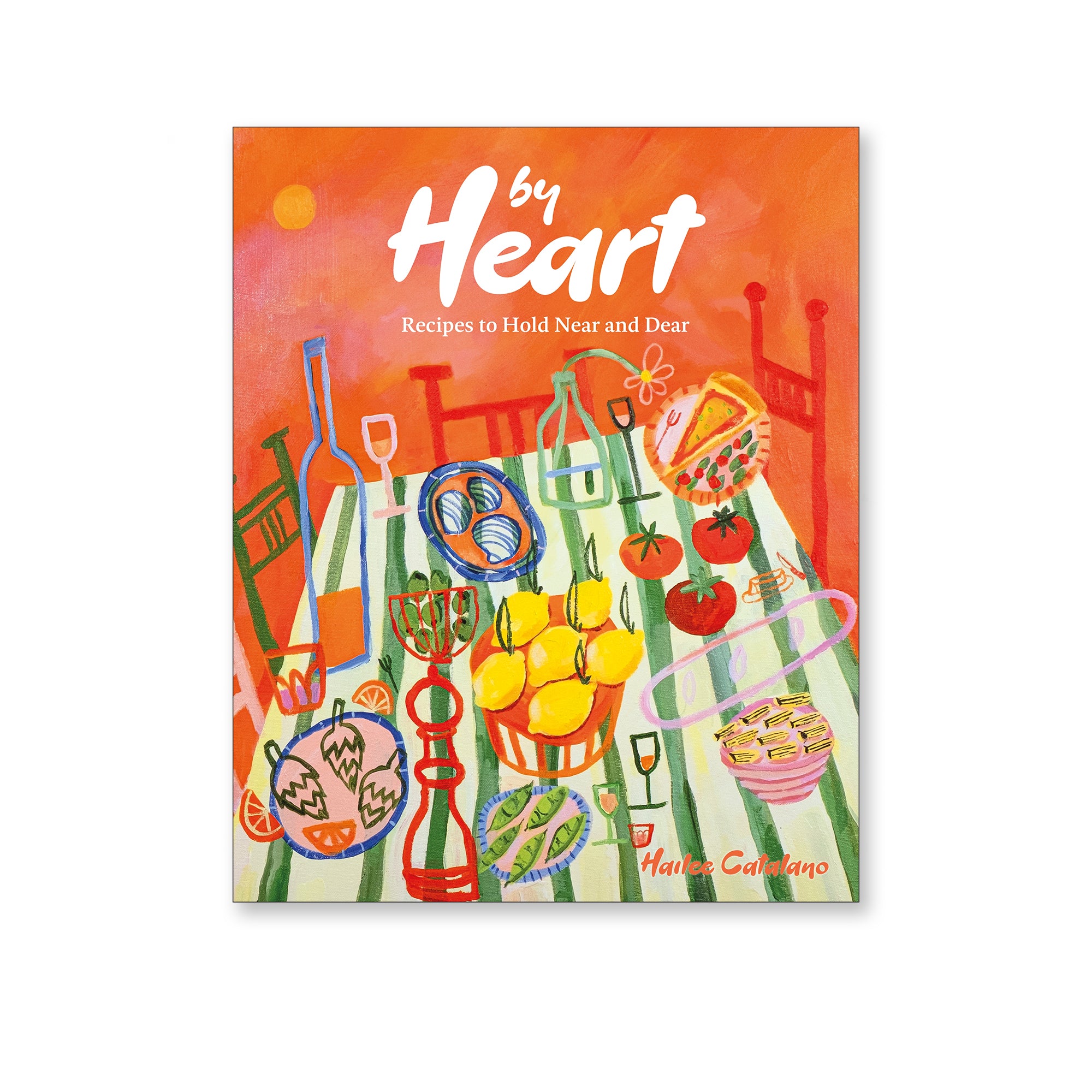 By Heart: Recipes to Hold Near and Dear