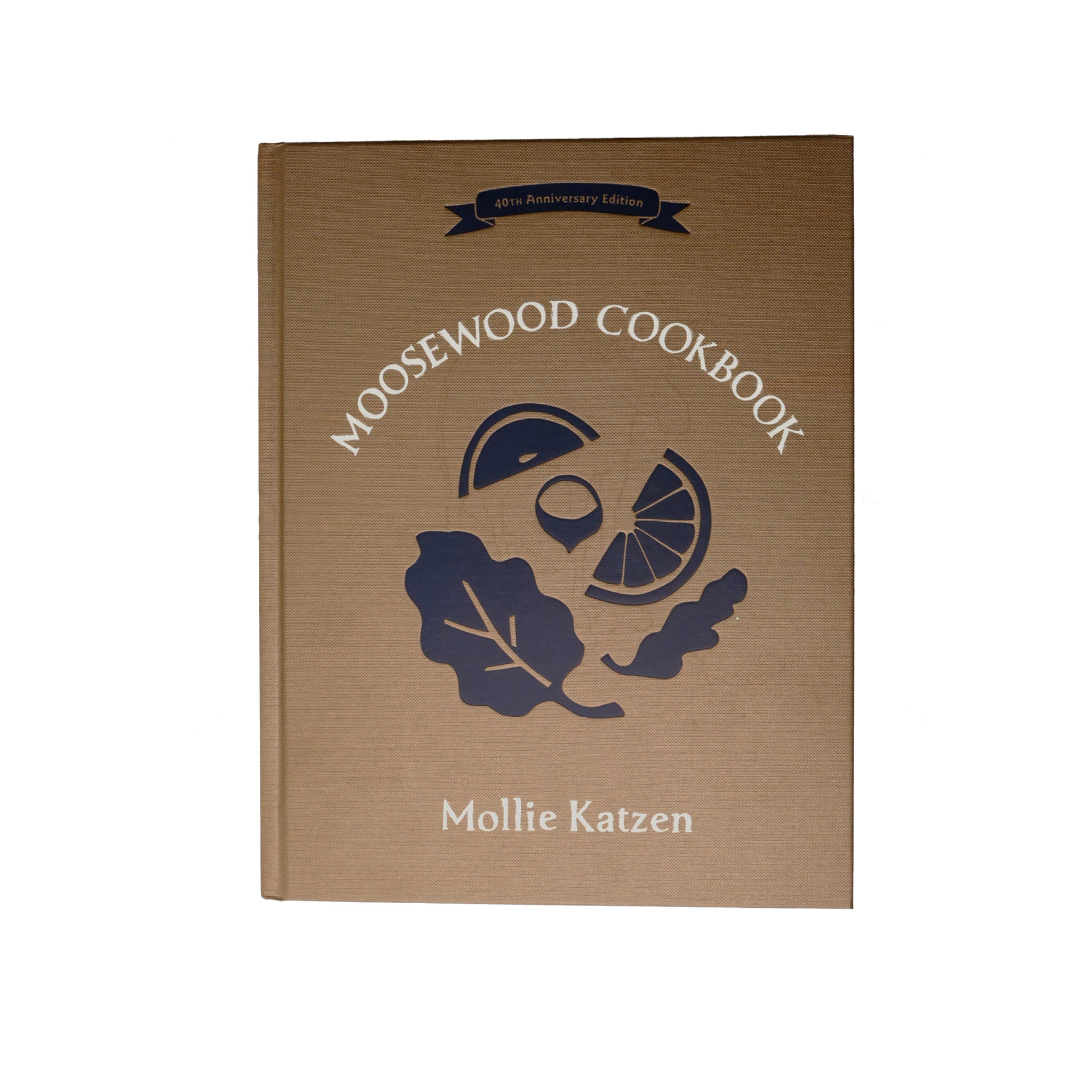 The Moosewood Cookbook: 40th Anniversary Edition - Hardcover