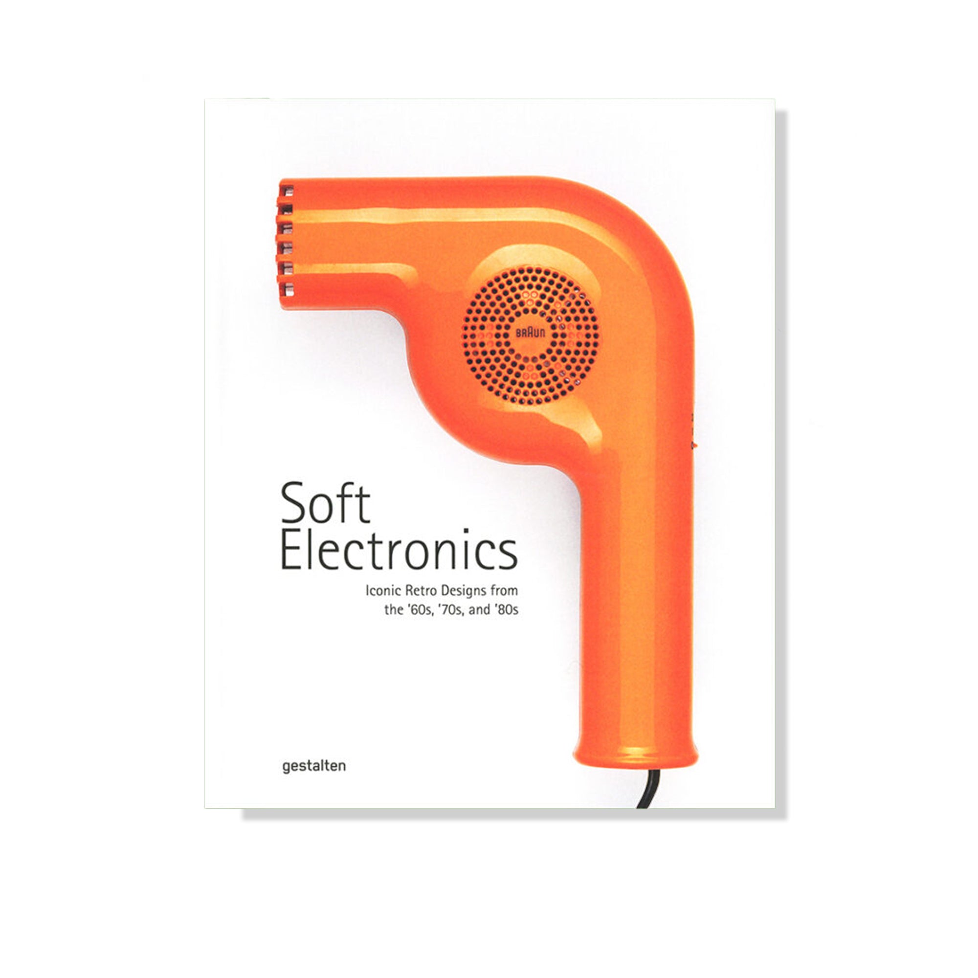 Soft Electronics: Iconic Retro Designs from the ’60s, ’70s, and ’80s